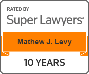 Rated by Super Lawyers Mathew J. Levy 10 Years
